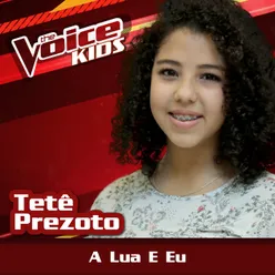 A Lua E Eu Ao Vivo / The Voice Brasil Kids 2017