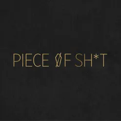 Piece of Sh*t