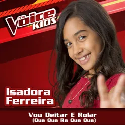 Vou Deitar E Rolar (Qua Qua Ra Qua Qua) Ao Vivo / The Voice Brasil Kids 2017