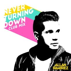 Never Turning Down Club Mix