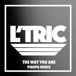 The Way You Are Pirupa Remix