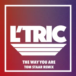 The Way You Are-Tom Staar Remix