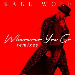 Wherever You Go-MasterTrak & Wolf Remix