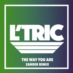 The Way You Are Zander Remix