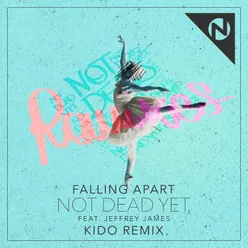 Not Dead Yet-KIDO Remix