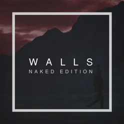 Walls Naked Edition