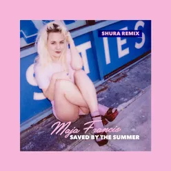 Saved By The Summer Shura Remix