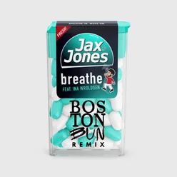 Breathe Boston Bun Remix