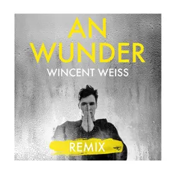 An Wunder Achtabahn Remix