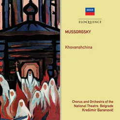 Mussorgsky: Khovanshchina - Compl. & Orch. Rimsky-Korsakov / Act 1 - "Tak, tak, knyazhe, ostalsa ti vyeren mnye!"