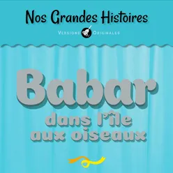 Babar dans l'île aux oiseaux - Pt. 2