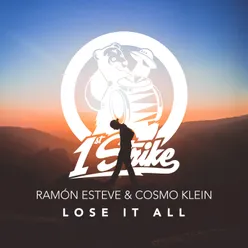 Lose It All Extended Mix