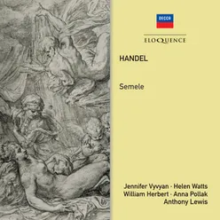 Handel: Semele, HWV 58, Act 3 - Ah me, too late I now repent