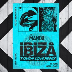 Ibiza Tough Love Remix