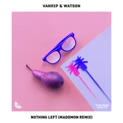 Nothing Left Maddmon Remix