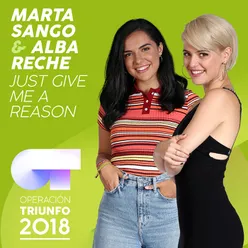 Just Give Me A Reason Operación Triunfo 2018