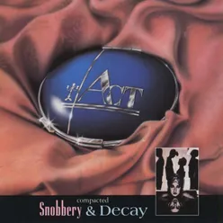 Snobbery & Decay Extended