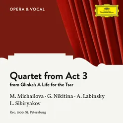 Glinka: A Life for the Tsar - Quartet from Act 3