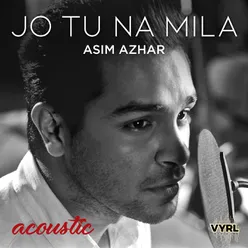 Jo Tu Na Mila Acoustic