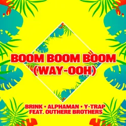 Boom Boom Boom (Way-Ooh)-Extended
