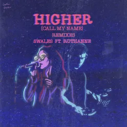 Higher (Call My Name) Biscits Radio Edit