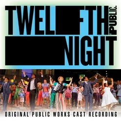 Twelfth Night Original Public Works Cast Recording