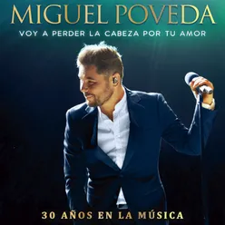 Voy A Perder La Cabeza Por Tu Amor 30 Años En La Música