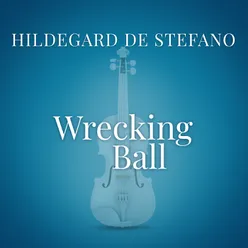 Wrecking Ball-From “La Compagnia Del Cigno”