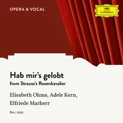 R. Strauss: Der Rosenkavalier, Op. 59, TrV 227 - Hab mir's gelobt