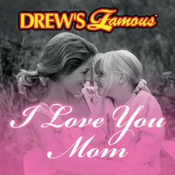 Drew's Famous I Love You Mom