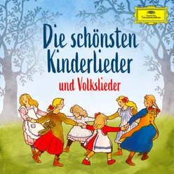 Die schönsten Kinderlieder und Volkslieder