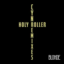 Holy Roller Blonde Remix