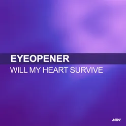 Will My Heart Survive-Alex K Remix