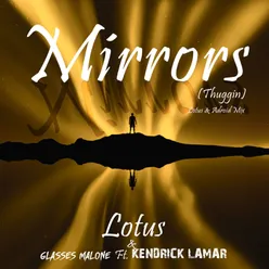 Mirrors (Thuggin) Lotus & ADroiD Mix
