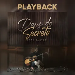 Deus Do Secreto Playback