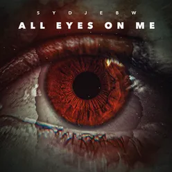 All Eyes On Me