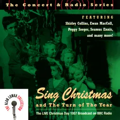 Hark, What News The Angels Bring / I Saw Three Ships Come Sailing In / Wassail, Wassail, All Over This Town / Here We Come A-Wassailing Medley