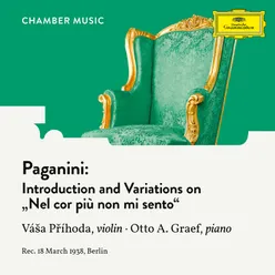 Paganini: Introduction and Variations on "Nel cor più non mi sento", MS 44 (Arr. by Váša Příhoda)