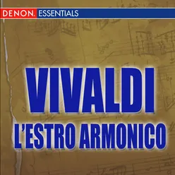 L'Estro Armonico, Op. 3, Concerto No. 11 in D minor for two violins, cello and strings, RV 565: Allegro - Adagio - Allegro - Largo e Spiccato