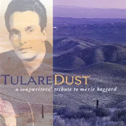 Tulare Dust / They're Tearing The Labor Camps Down
