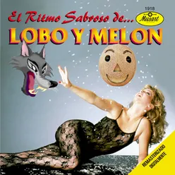 El Ritmo Sabroso De Lobo Y Melón