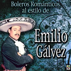 Boleros Románticos al Estilo de Emilio Gálvez