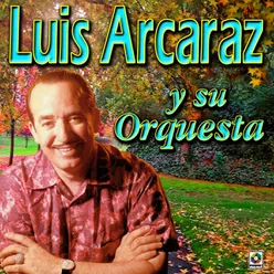 Luis Arcaráz Y Su Orquesta