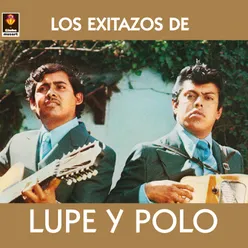 Los Exitazos De Lupe Y Polo