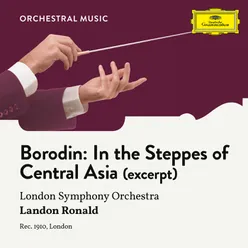 Borodin: In the Steppes of Central Asia (Excerpt)