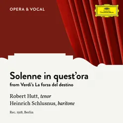 Verdi: La forza del destino: Solenne in quest'ora