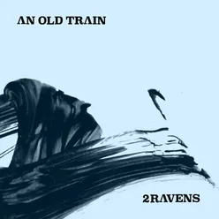 An Old Train (feat. Jennifer Pague)