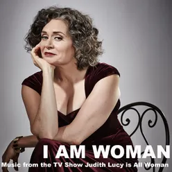 I Am Woman-Music From The TV Show "Judith Lucy Is All Woman"