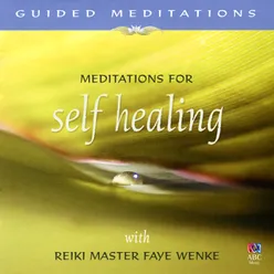 Guided Meditations: Meditations For Self Healing