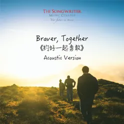 Braver, Together Acoustic Version